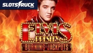 Elvis Presley: Burning Jackpots