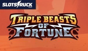 Triple Beasts of Fortune