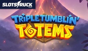 Triple Tumblin’ Totems